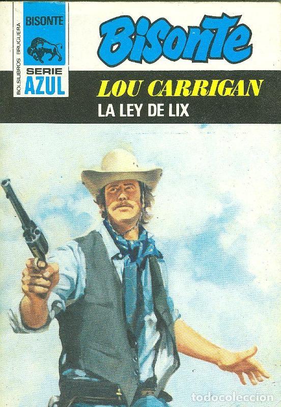 Libri di seconda mano: Bisonte serie azul : La ley de Lix - Lou Carrigan