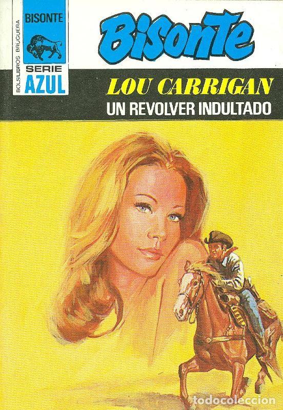 Libri di seconda mano: Bisonte serie azul : Un revolver indultado - Lou Carrigan