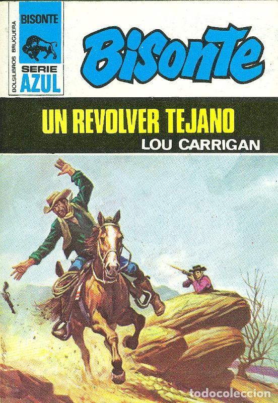 Libros: Bisonte serie azul : Un revolver tejano - Lou Carrigan