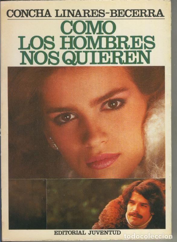 Libri di seconda mano: Como los hombres nos quieren - Concha Linares Becerra