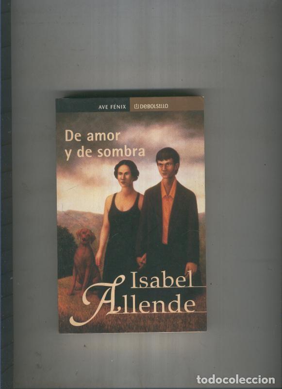 Libros: De amor y de sombra - Isabel Allende - Foto 1