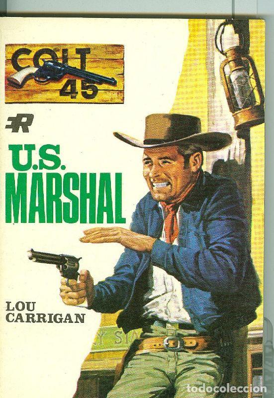 Livres: Colt 45: U.S. Marshal - Lou Carrigan