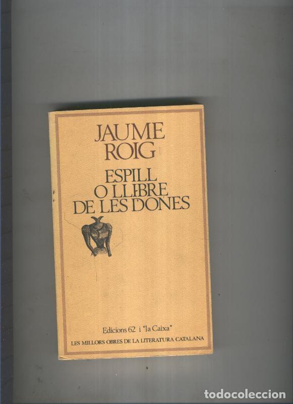 Libros: Espill o llibre de les dones - Jaume Roig - Foto 1
