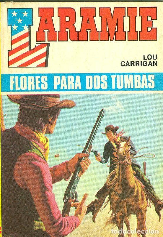 Libros: Laramie: Flores para dos tumbas - Lou Carrigan