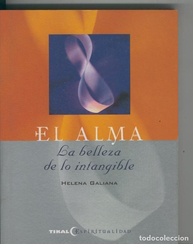Libros: El Alma La belleza de lo intangible - Helena Galiana - Foto 1