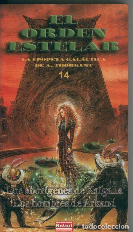 Libri di seconda mano: El orden estelar numero 14: Los aborigenes de Kalgalla - Los hombres de Arkand - A.Thorkent