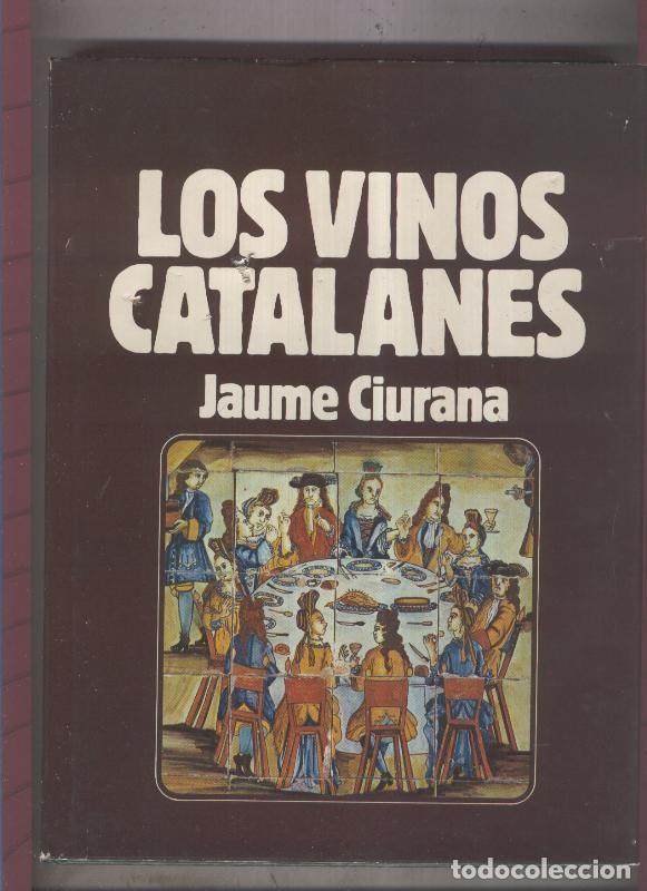 B&uuml;cher: Los vinos catalanes - Jaume Ciurana