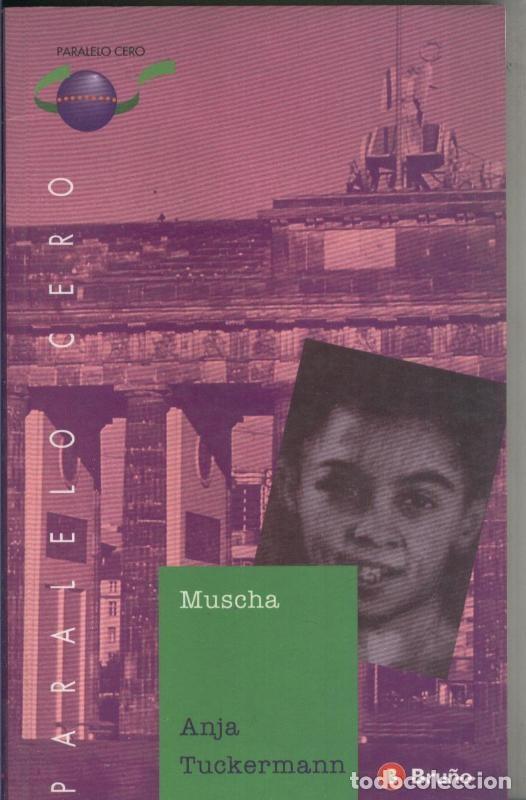 Libri di seconda mano: Coleccion Paralelo Cero numero 05: Muscha - Anja Tuckermann