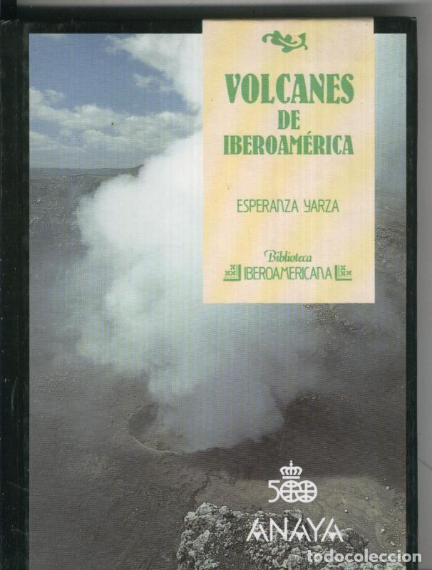 B&uuml;cher: Biblioteca Iberoamericana numero 38: Volcanes de Iberoamerica - Esperanza Yarza