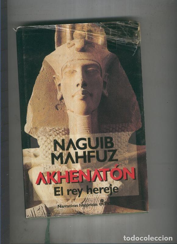 Libros: Akhenaton El rey hereje - Naguib Mahfuz - Foto 1