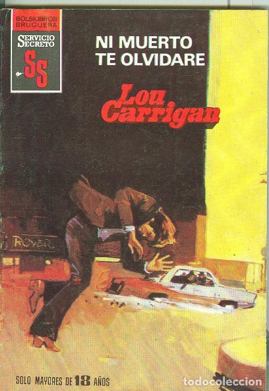 Libros: Servicio Secreto SS: Ni muerto te olvidare - Lou Carrigan