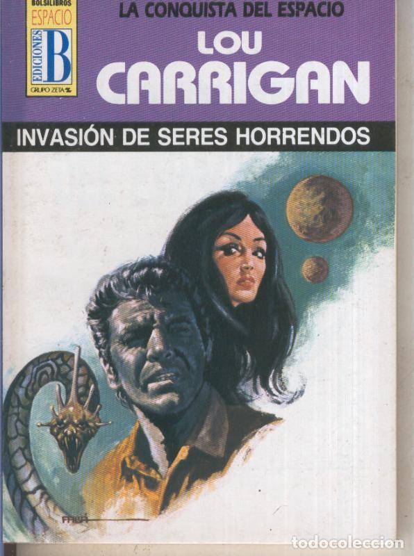 B&uuml;cher: La Conquista del Espacio numero 48: Invasion de seres horrendos - Lou Carrigan