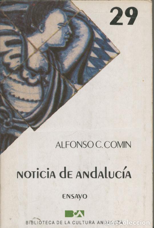 Libri di seconda mano: Noticia de Andalucia (ensayo) - Alfonso C. Comin
