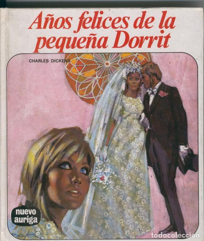 Libri di seconda mano: A&ntilde;os felices de la peque&ntilde;a Dorrit - Charles Dickens