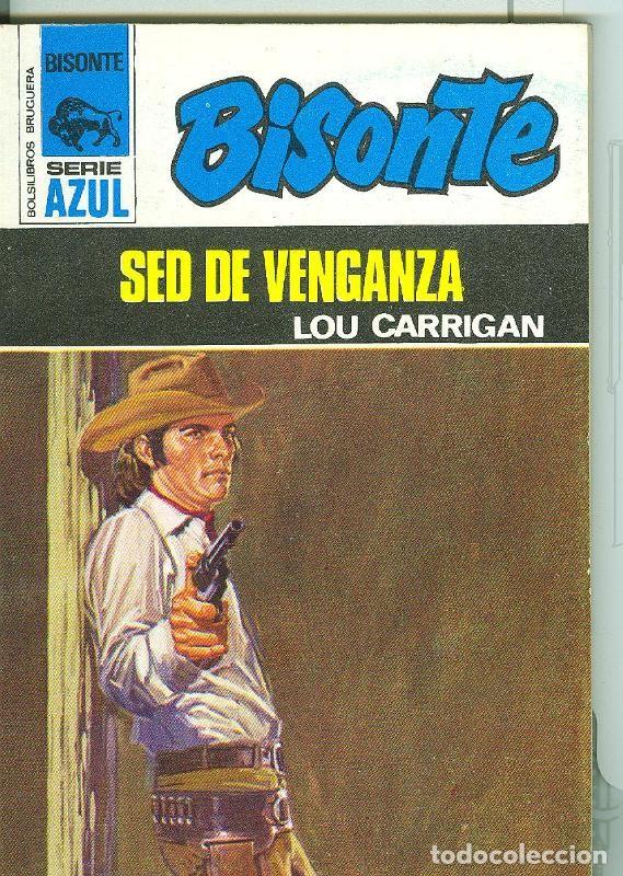 B&uuml;cher: Bisonte serie azul : Sed de venganza - Lou Carrigan