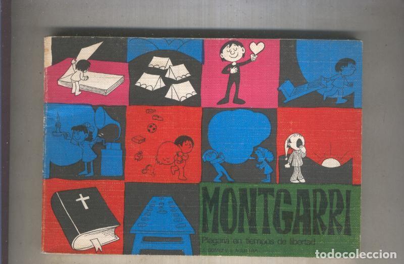 Libros: Montgarri, plegaria en tiempos de libertad, dibujos de Picanyol - Jose Gomez y Jose Aguilera