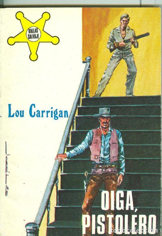 Libri di seconda mano: Dallas Salvaje numero 230: Oiga, pistolero - Lou Carrigan