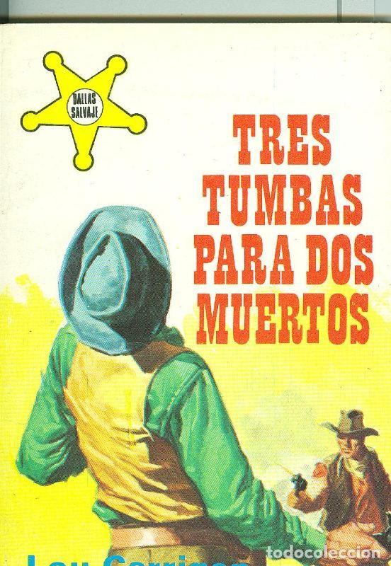 Libros: Dallas Salvaje: Tres tumbas para dos muertos - Lou Carrigan