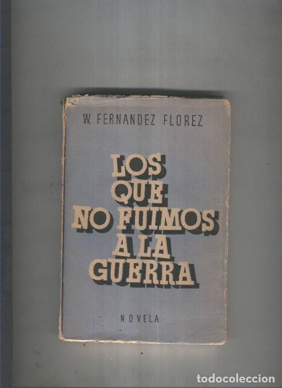 Libri di seconda mano: Los que no fuimos a la guerra - W. Fernandez Florez