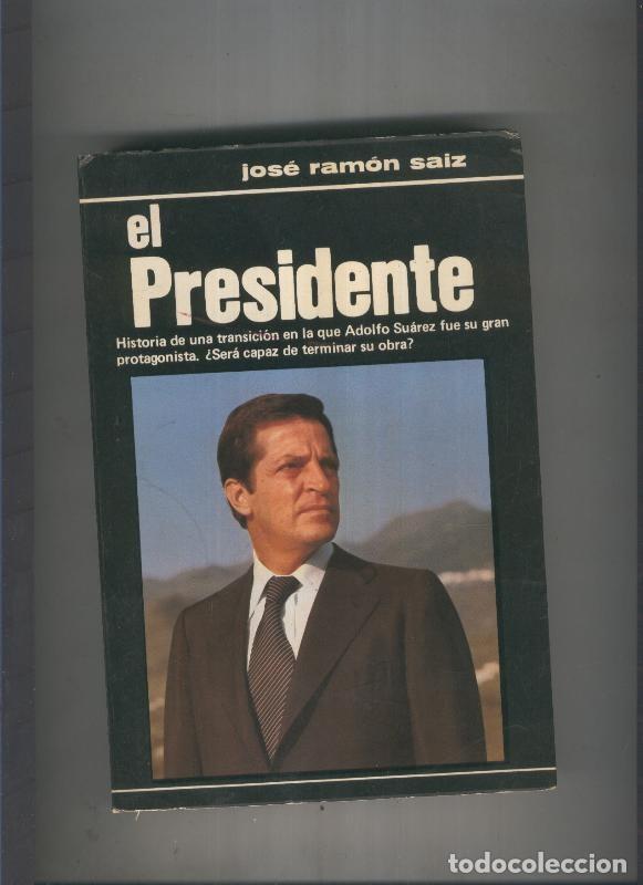 Libros: El Presidente - Jose Ramon Saiz - Foto 1