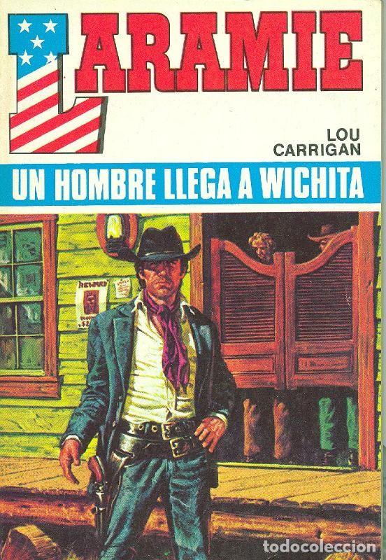 Libros: Laramie: Un hombre llega a Wichita - Lou Carrigan