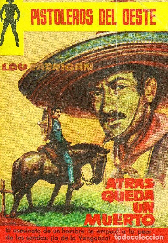 B&uuml;cher: Pistolero del Oeste numero 42: Atras queda un muerto - Lou Carrigan