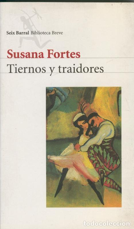 Libros: Tiernos y traidores - Susana Fortes - Foto 1