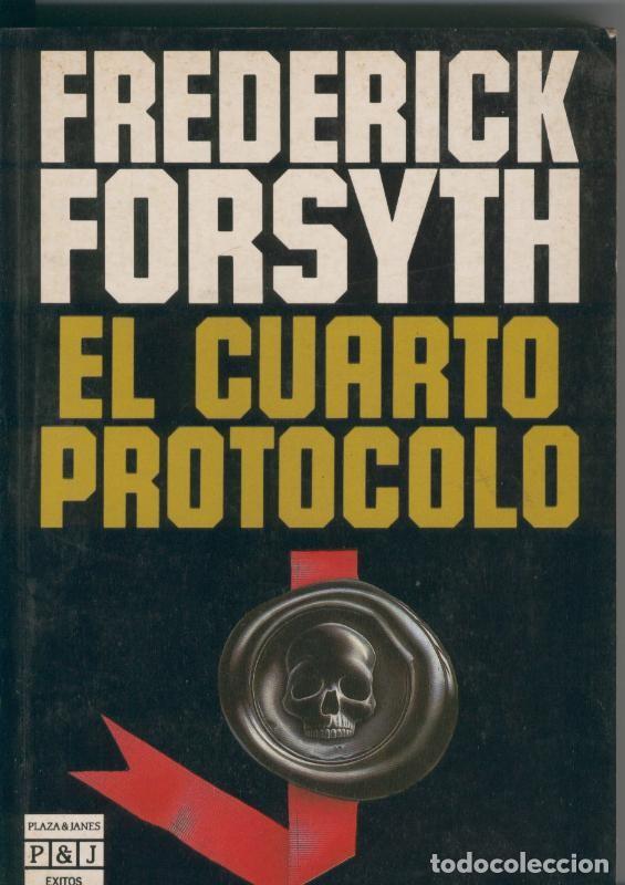 Libros: El cuarto protocolo (tercera edicion abril 1985) - Frederick Forsyth - Foto 1