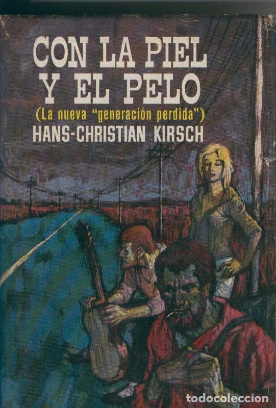 Libri di seconda mano: Novelistas del dia: Con la piel y el pelo - Hans Christian Kirsch