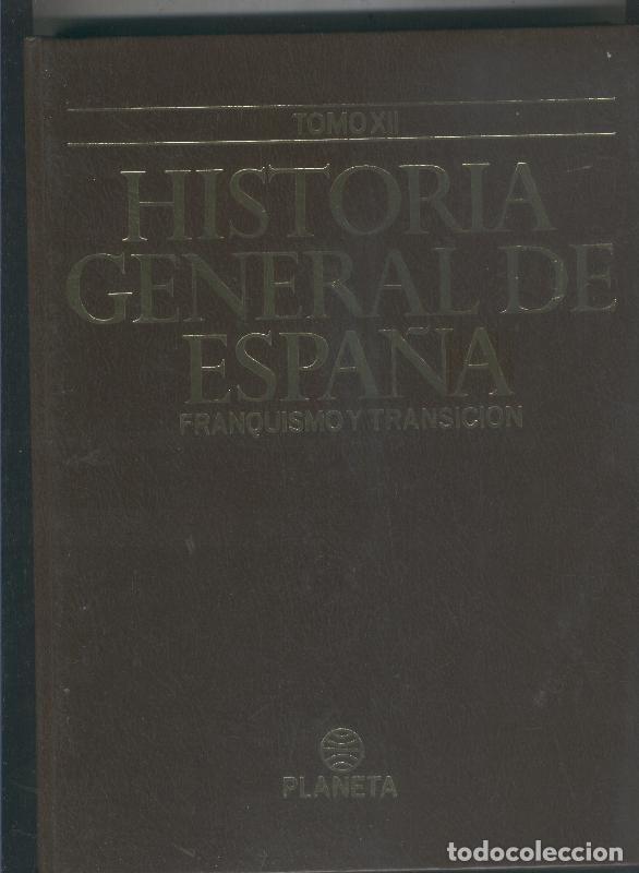 B&uuml;cher: Historia General de Espa&ntilde;a volumen 12: Franquismo y transicion - Ricardo de la Cierva