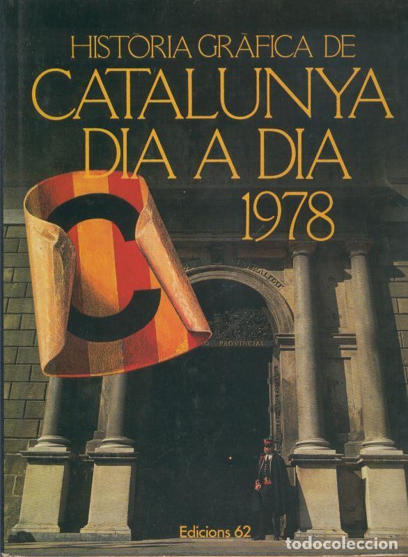 Libri di seconda mano: Historia Grafica de Catalunya Dia a Dia: 1978 - Edmon Valles