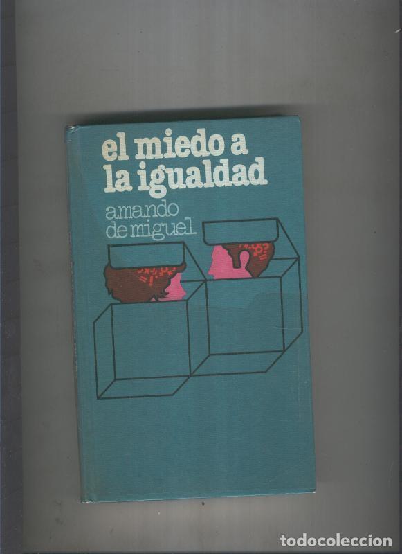 Libros: El miedo a la igualdad - Amando de Miguel - Foto 1