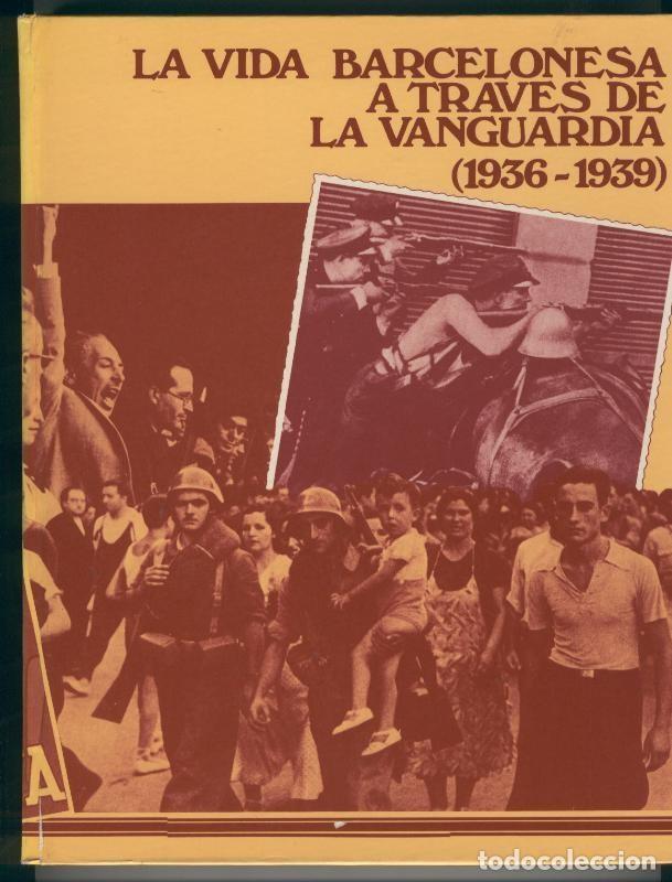 books: La vida Barcelonesa a traves de la Vanguardia: 1936-1939 - Varios