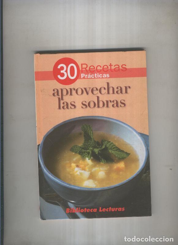 Libros: 30 recetas practicas: Aprovechar las sobras - varios - Foto 1