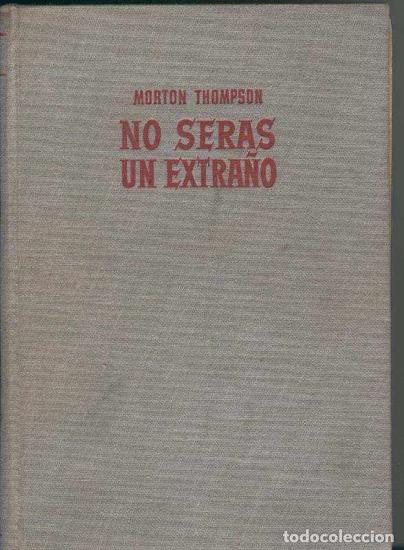 Libros: No seras un extra&ntilde;o - Morton Thompson - Foto 1