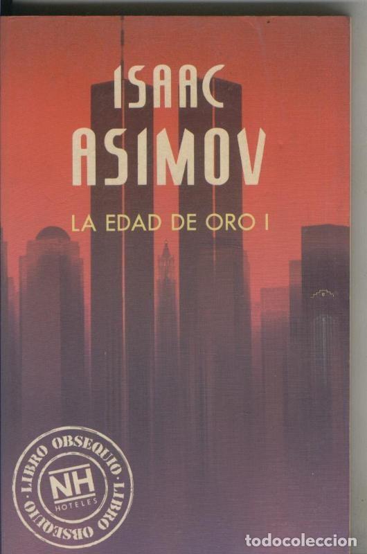 Libros: Asimov: La edad de Oro I - Isaac Asimov - Foto 1