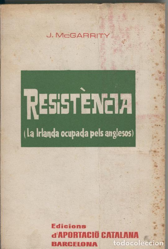 Livres: Resistencia: la irlanda ocupada pels anglesos - J. Mcgarrity