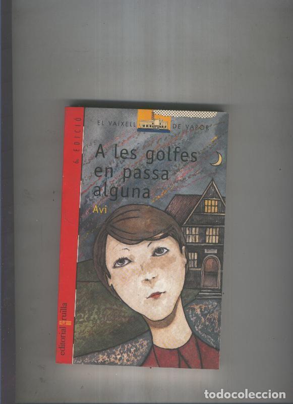 Libros: A les golfes en passa alguna - Avi - Foto 1
