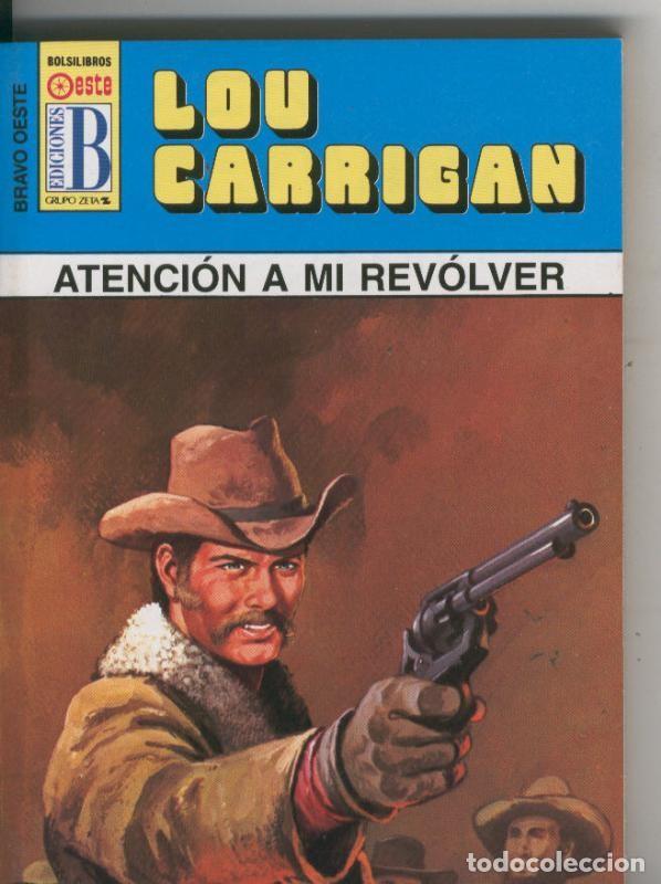 Libros: BOLSILIBRO: Bravo Oeste azul numero 279: Atencion a mi revolver - Lou Carrigan