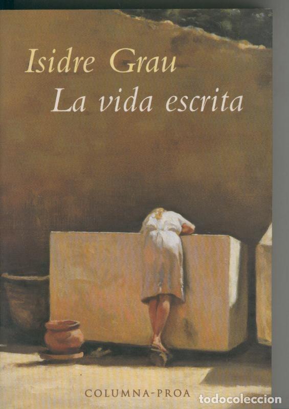 Libros: La vida escrita - Isidre Grau - Foto 1