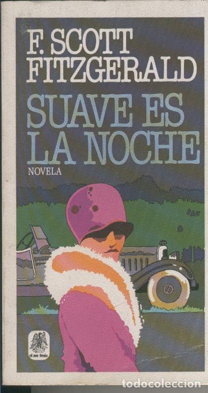 Libri di seconda mano: El Ave Fenix numero 016: Suave es la noche - F. Scott Fitzgerald