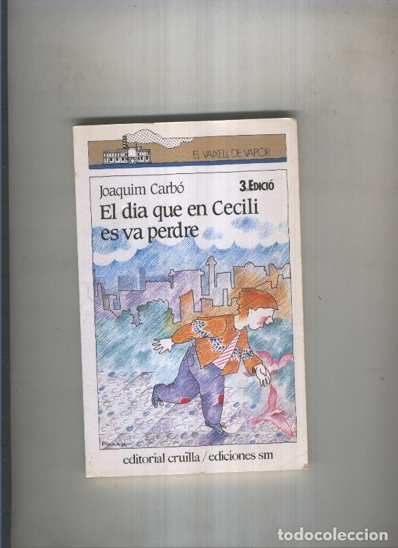 Libros: El dia que en Cecili es va perdre - Joaquim Carbo