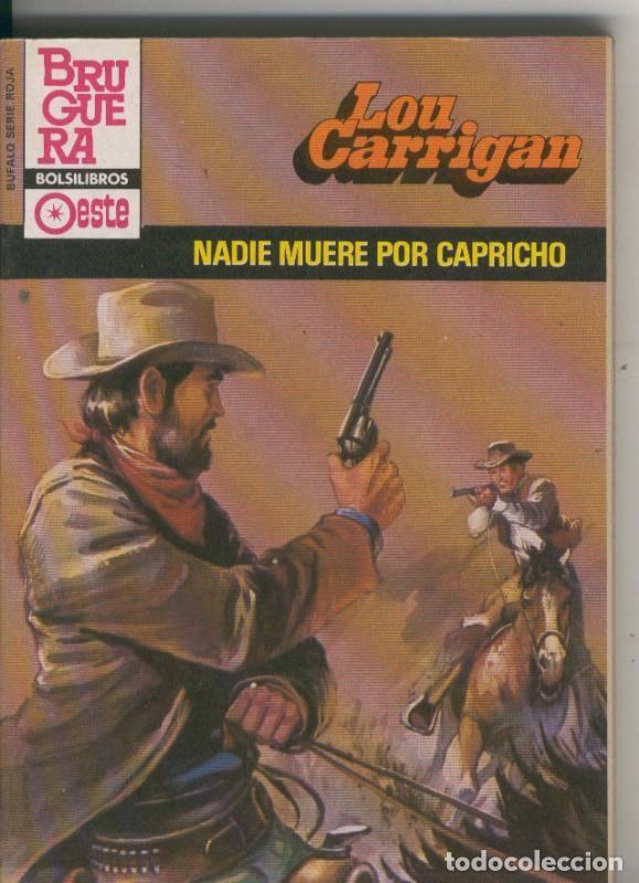 Libri di seconda mano: Bufalo serie roja numero 1581: Nadie muere por capricho - Lou Carrigan