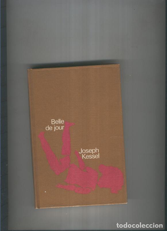 Libros: Belle de Jour - Joseph Kessel - Foto 1