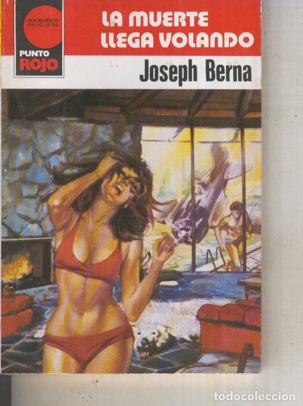 Libros: Punto Rojo numero 1027: La muerte llega volando - Joseph Berna