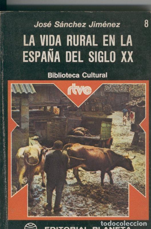 books: La vida rural en la Espa&ntilde;a del siglo XX - Jose Sanchez Jimenez