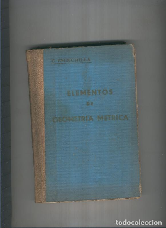 Libros: Elementos de Geometria Metrica - Celestino Chinchilla Ballesta
