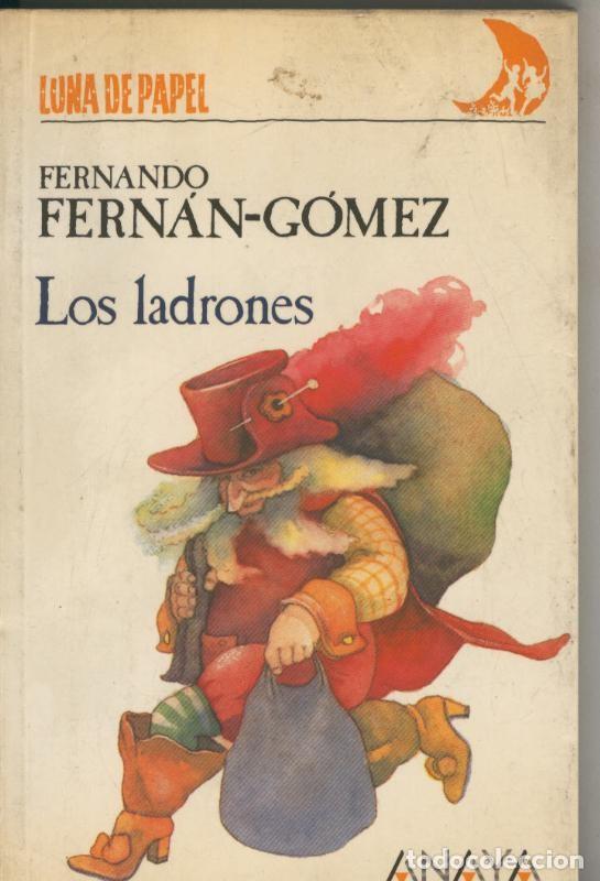 Libros: Coleccion Luna de Papel numero 01: Los ladrones - Fernando Fernan Gomez