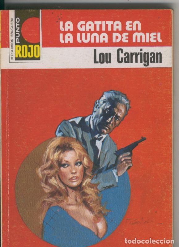 Libros: Punto Rojo numero 0827: La gatita en la luna de miel - Lou Carrigan