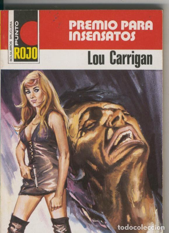 Libros: Coleccion Punto Rojo numero 0844: Premio para insensatos - Lou Carrigan